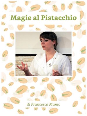 cover image of Magie al pistacchio